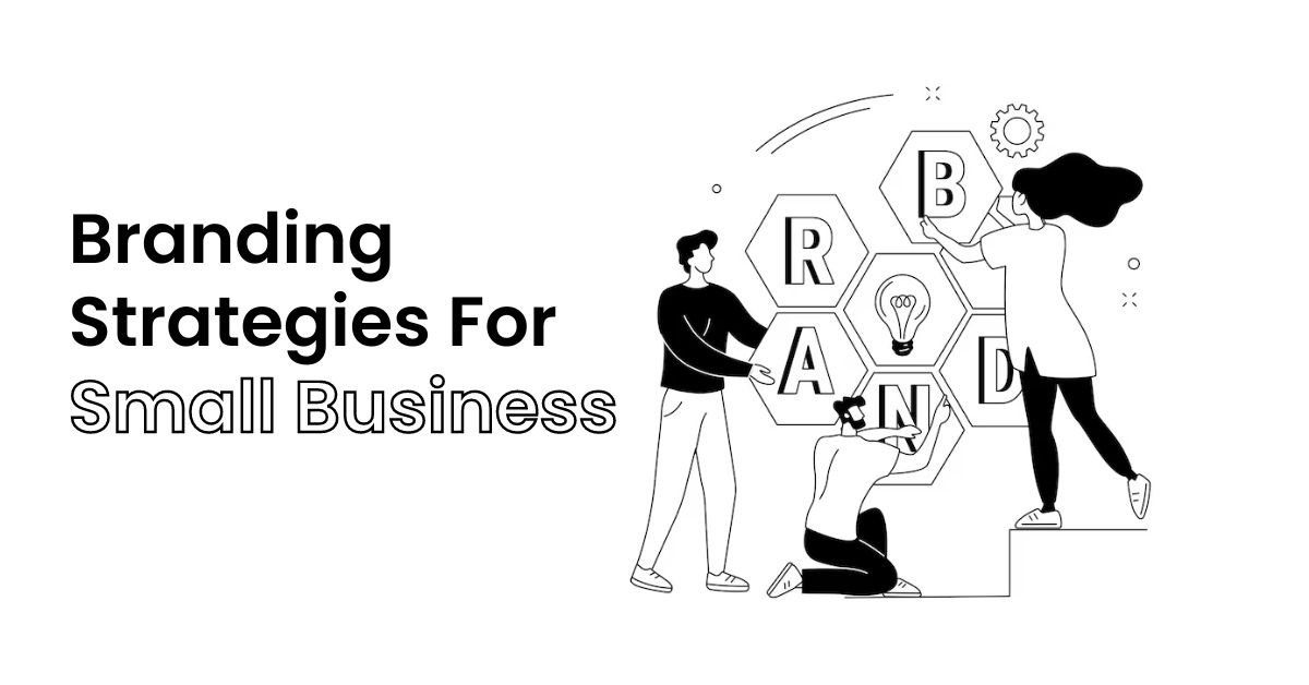 Branding Strategies for small business